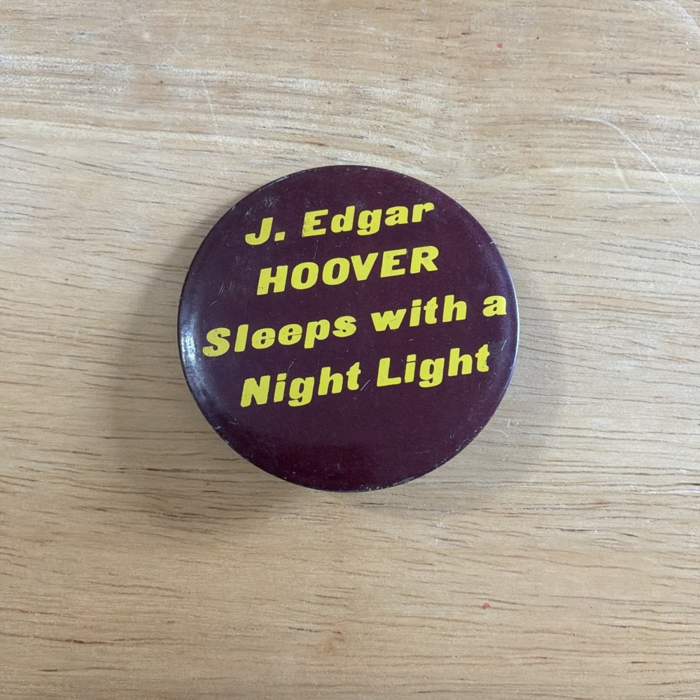 Vintage J Edgar Hoover Sleeps With A Night Light Political Pinback Button Japan